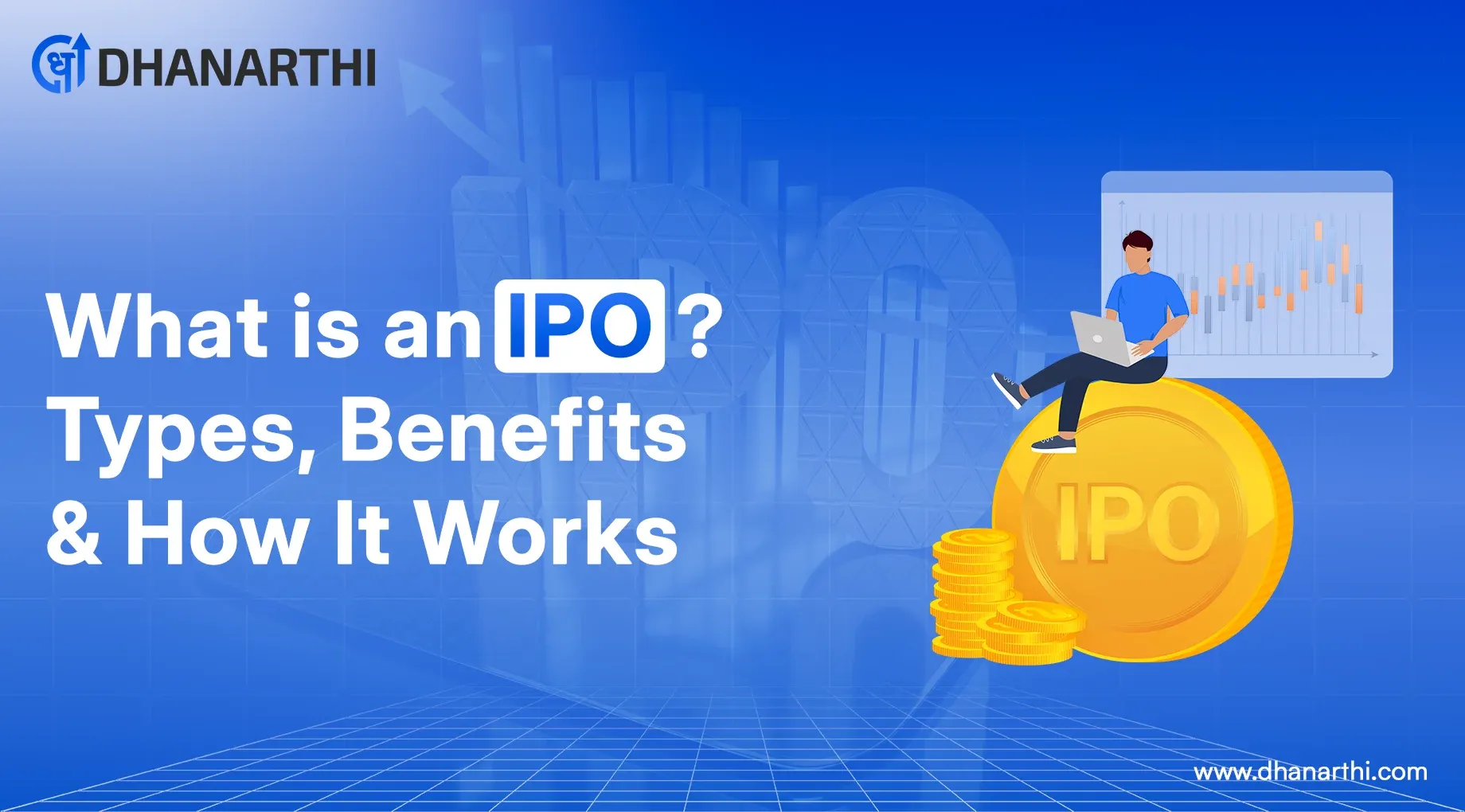 What is IPO? Types, Benefits & How It Works